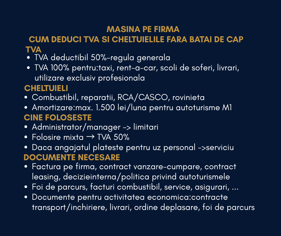 👉 Cum deduci cheltuielile și TVA-ul pentru mașina cumpărată pe firmă – reguli, documente și capcane fiscale